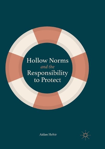 Бумажная книга «Hollow Norms and the Responsibility to Protect», автор Эйдан Хехир - фото №1