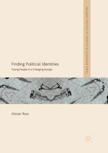 Паперова книга «Finding Political Identities: Young People in a Changing Europe», автор Алістер Росс - фото №1