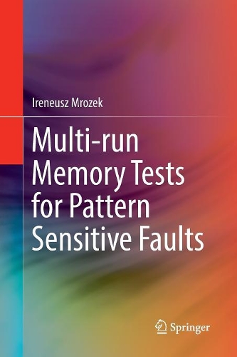 [object Object] «Multi-run Memory Tests for Pattern Sensitive Faults», автор Иренеуш Мрожек - фото №1
