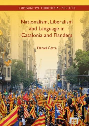 Бумажная книга «Nationalism, Liberalism and Language in Catalonia and Flanders», автор Даниэль Четра - фото №1