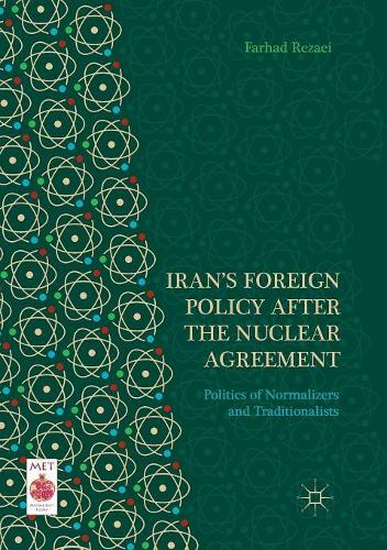Бумажная книга «Iran’s Foreign Policy After the Nuclear Agreement: Politics of Normalizers and Traditionalists», автор Фархад Резаи - фото №1