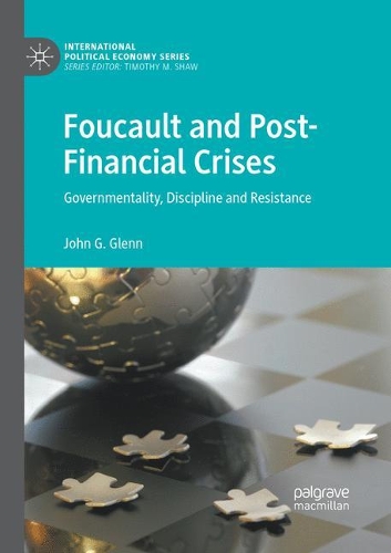 Бумажная книга «Foucault and Post-Financial Crises: Governmentality, Discipline and Resistance», автор Джон Г. Гленн - фото №1