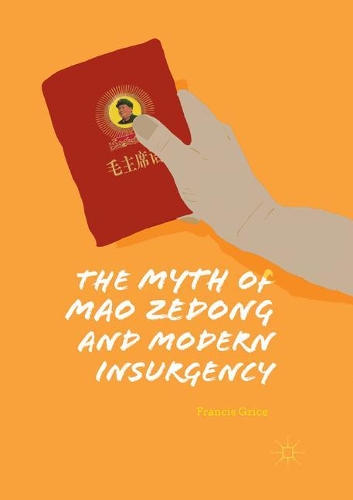 Бумажная книга «The Myth of Mao Zedong and Modern Insurgency», автор Фрэнсис Грайс - фото №1