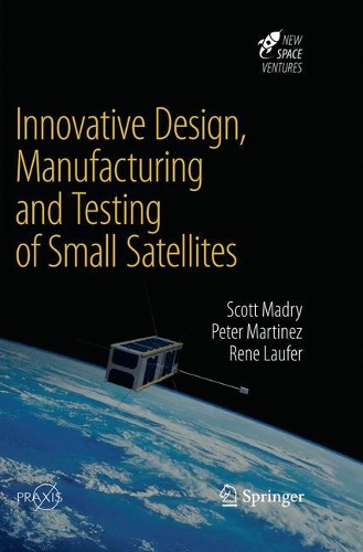 [object Object] «Innovative Design, Manufacturing and Testing of Small Satellites», авторов Питер Мартинес, Рене Лауфер, Скотт Мэдри - фото №1