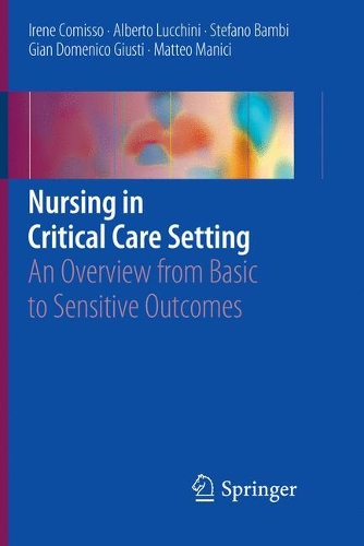 Паперова книга «Nursing in Critical Care Setting: An Overview from Basic to Sensitive Outcomes», авторів Альберто Луккіні, Джан Доменіко Джусті, Ірена Коміссо, Маттео Манічі, Стефано Бамбі - фото №1