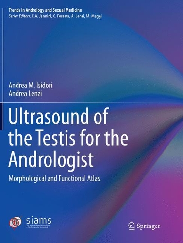 Бумажная книга «Ultrasound of the Testis for the Andrologist: Morphological and Functional Atlas», авторов Андреа Ленци, Андреа М. Исидори - фото №1