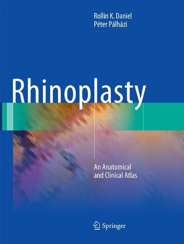 Бумажная книга «Rhinoplasty: An Anatomical and Clinical Atlas», авторов Петер Палхази, Роллин К. Дэниел - фото №1