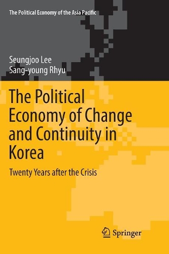 Бумажная книга «The Political Economy of Change and Continuity in Korea: Twenty Years after the Crisis», авторов Санг-юнг Рю, Сынчжу Ли - фото №1