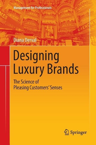 Бумажная книга «Designing Luxury Brands: The Science of Pleasing Customers’ Senses», автор Диана Дерваль - фото №1