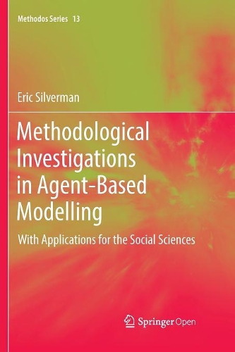 Бумажная книга «Methodological Investigations in Agent-Based Modelling: With Applications for the Social Sciences», автор Эрик Сильверман - фото №1