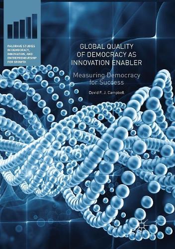 Бумажная книга «Global Quality of Democracy as Innovation Enabler: Measuring Democracy for Success», автор Дэвид Ф. Дж. Кэмпбелл - фото №1