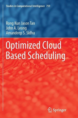 [object Object] «Optimized Cloud Based Scheduling», авторів Амандіп С. Сідху, Джон А. Леонг, Ронг Кун Джейсон Тан - фото №1