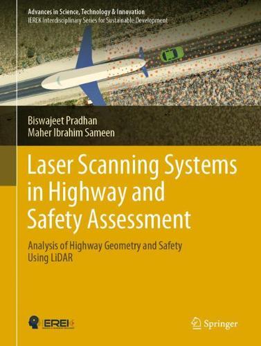 Бумажная книга «Laser Scanning Systems in Highway and Safety Assessment: Analysis of Highway Geometry and Safety Using LiDAR», авторов Бисваджит Прадхан, Махер Ибрагим Самин - фото №1