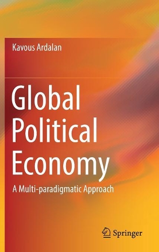 Паперова книга «Global Political Economy: A Multi-paradigmatic Approach», автор Кавус Ардалан - фото №1