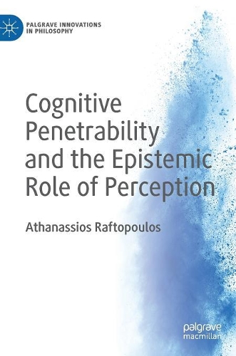 Паперова книга «Cognitive Penetrability and the Epistemic Role of Perception», автор Афанасіос Рафтопулос - фото №1
