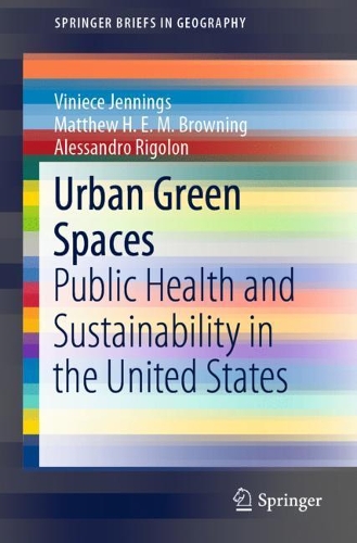 Бумажная книга «Urban Green Spaces: Public Health and Sustainability in the United States», авторов Алессандро Риголон, Мэтью Х. Э. М. Браунинг, Винис Дженнингс - фото №1