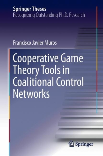 [object Object] «Cooperative Game Theory Tools in Coalitional Control Networks», автор Франсиско Хавьер Мурос - фото №1