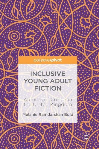 Бумажная книга «Inclusive Young Adult Fiction: Authors of Colour in the United Kingdom», автор Мелани Рамдаршан Болд - фото №1