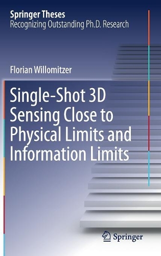 [object Object] «Single-Shot 3D Sensing Close to Physical Limits and Information Limits», автор Флоріан Вілломітцер - фото №1