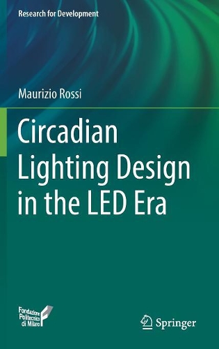 Паперова книга «Circadian Lighting Design in the LED Era», автор Мауріціо Россі - фото №1