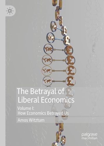Бумажная книга «The Betrayal of Liberal Economics», автор Амос Витцтум - фото №1