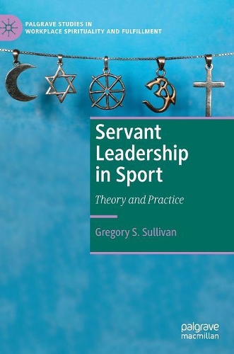 Бумажная книга «Servant Leadership in Sport: Theory and Practice», автор Грегори С. Салливан - фото №1
