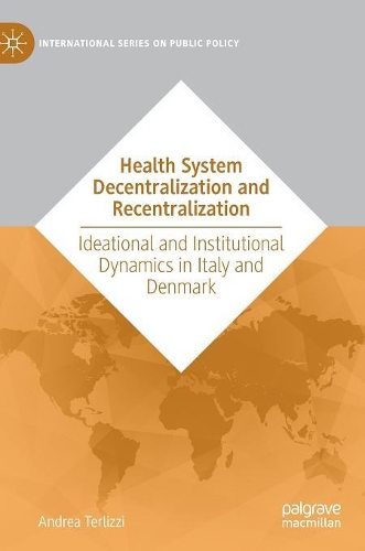 Паперова книга «Health System Decentralization and Recentralization: Ideational and Institutional Dynamics in Italy and Denmark», автор Андреа Терліцці - фото №1