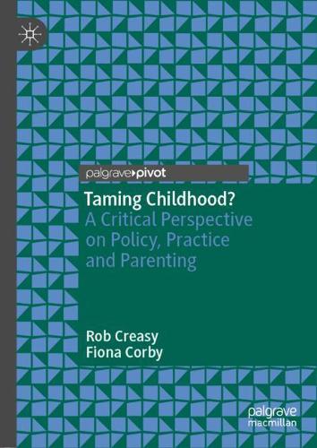 Бумажная книга «Taming Childhood?: A Critical Perspective on Policy, Practice and Parenting», авторов Фиона Корби, Роб Кризи - фото №1