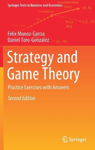 [object Object] «Strategy and Game Theory: Practice Exercises with Answers», авторів Даніель Торо-Гонсалес, Фелікс Муньос-Гарсія - фото №1