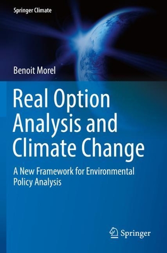 Бумажная книга «Real Option Analysis and Climate Change: A New Framework for Environmental Policy Analysis», автор Бенуа Морель - фото №1