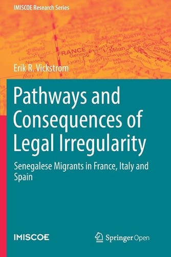 Бумажная книга «Pathways and Consequences of Legal Irregularity: Senegalese Migrants in France, Italy and Spain», автор Эрик Р. Викстром - фото №1