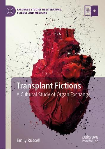 Паперова книга «Transplant Fictions: A Cultural Study of Organ Exchange», автор Емілі Рассел - фото №1
