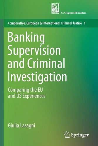 Бумажная книга «Banking Supervision and Criminal Investigation: Comparing the EU and US Experiences», автор Джулия Ласаньи - фото №1