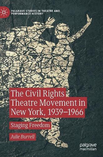 Бумажная книга «The Civil Rights Theatre Movement in New York, 1939–1966: Staging Freedom», автор Джули Баррел - фото №1