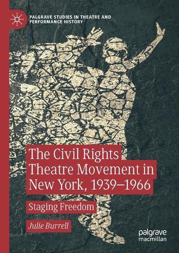 Бумажная книга «The Civil Rights Theatre Movement in New York, 1939–1966: Staging Freedom», автор Джули Баррел - фото №1