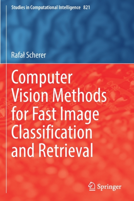 Бумажная книга «Computer Vision Methods for Fast Image Classiﬁcation and Retrieval», автор Рафал Шерер - фото №1