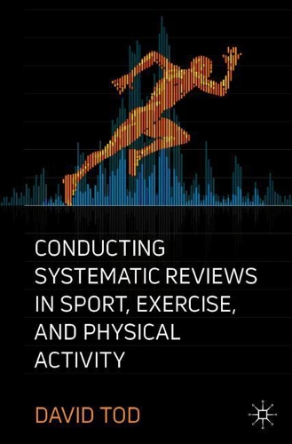 Паперова книга «Conducting Systematic Reviews in Sport, Exercise, and Physical Activity», автор Девід Тод - фото №1