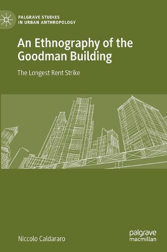 Бумажная книга «An Ethnography of the Goodman Building: The Longest Rent Strike», автор Никколо Кальдараро - фото №1