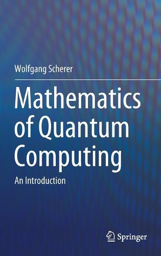 [object Object] «Mathematics of Quantum Computing: An Introduction», автор Вольфганг Шерер - фото №1