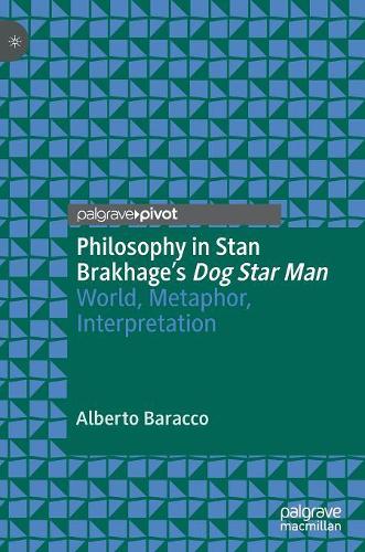 Бумажная книга «Philosophy in Stan Brakhage's Dog Star Man: World, Metaphor, Interpretation», автор Альберто Баракко - фото №1