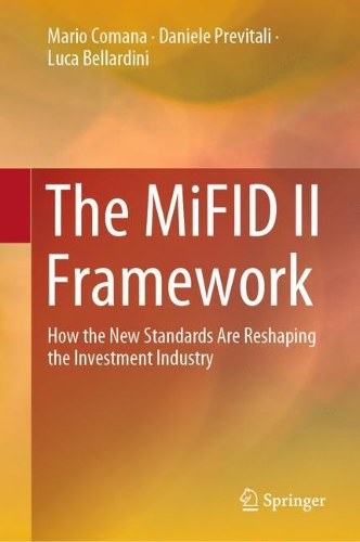 Бумажная книга «The MiFID II Framework: How the New Standards Are Reshaping the Investment Industry», авторов Даниэле Превитали, Лука Беллардини, Марио Комана - фото №1