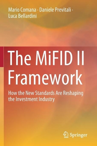 Бумажная книга «The MiFID II Framework: How the New Standards Are Reshaping the Investment Industry», авторов Даниэле Превитали, Лука Беллардини, Марио Комана - фото №1