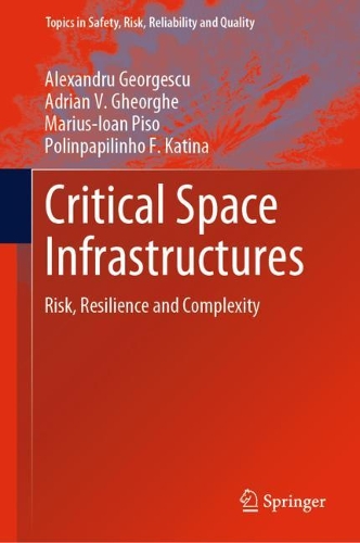 [object Object] «Critical Space Infrastructures: Risk, Resilience and Complexity», авторів Адріан В. Георге, Александру Джорджеску, Маріус-Іоан Пісо, Полінпапіліньо Ф. Катіна - фото №1