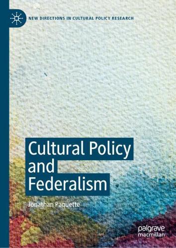Бумажная книга «Cultural Policy and Federalism», автор Джонатан Пакетт - фото №1
