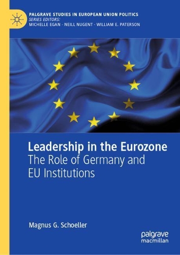 Бумажная книга «Leadership in the Eurozone: The Role of Germany and EU Institutions», автор Магнус Г. Шеллер - фото №1