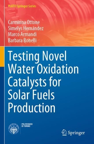 Паперова книга «Testing Novel Water Oxidation Catalysts for Solar Fuels Production», авторів Барбара Бонеллі, Карміна Оттоне, Марко Арманді, Сімеліс Ернандес - фото №1