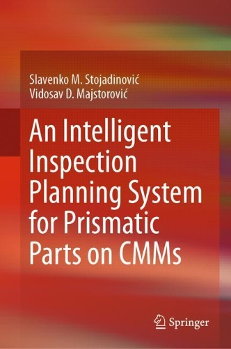 Бумажная книга «An Intelligent Inspection Planning System for Prismatic Parts on CMMs», авторов Славенко М. Стоядинович, Видосав Д. Майсторович - фото №1