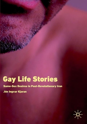 Паперова книга «Gay Life Stories: Same-Sex Desires in Post-Revolutionary Iran», автор Йон Інгвар К'яран - фото №1