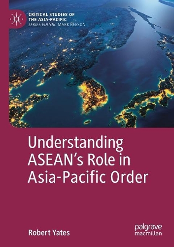Паперова книга «Understanding ASEAN’s Role in Asia-Pacific Order», автор Роберт Йейтс - фото №1