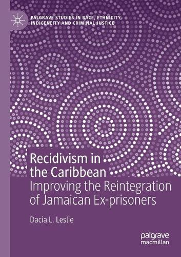 Бумажная книга «Recidivism in the Caribbean: Improving the Reintegration of Jamaican Ex-prisoners», автор Дасия Л. Лесли - фото №1